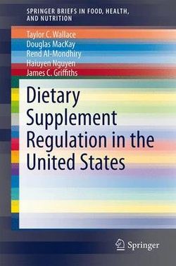 Dietary Supplement Regulation in the United States Dietary Supplement Regulation in the United States