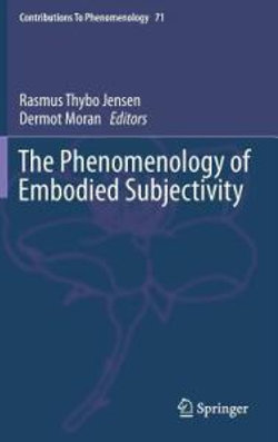 The Phenomenology of Embodied Subjectivity The Phenomenology of Embodied Subjectivity