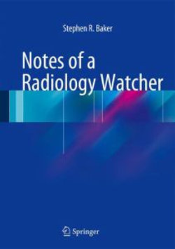 Notes of a Radiology Watcher Notes of a Radiology Watcher