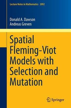 Spatial Fleming-Viot Models with Selection and Mutation Spatial Fleming-Viot Models with Selection and Mutation
