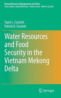 Water Resources and Food Security in the Vietnam Mekong Delta Water Resources and Food Security in the Vietnam Mekong Delta