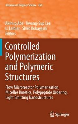 Controlled Polymerization and Polymeric Structures Controlled Polymerization and Polymeric Structures
