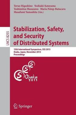 Stabilization, Safety, and Security of Distributed Systems Stabilization, Safety, and Security of Distributed Systems