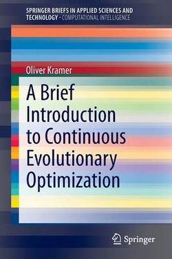 A Brief Introduction to Continuous Evolutionary Optimization A Brief Introduction to Continuous Evolutionary Optimization