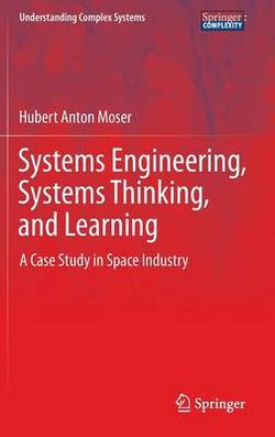 Systems Engineering, Systems Thinking, and Learning Systems Engineering, Systems Thinking, and Learning