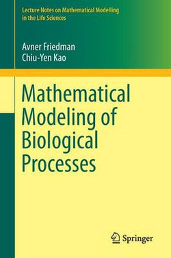 Mathematical Modeling of Biological Processes Mathematical Modeling of Biological Processes