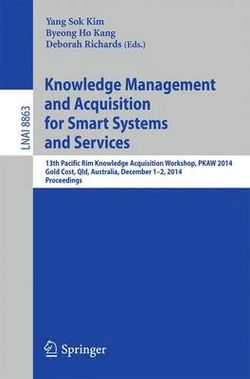 Knowledge Management and Acquisition for Smart Systems and Services Knowledge Management and Acquisition for Smart Systems and Services