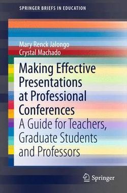 Making Effective Presentations at Professional Conferences Making Effective Presentations at Professional Conferences