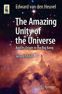 The Amazing Unity of the Universe The Amazing Unity of the Universe