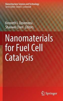 Nanomaterials for Fuel Cell Catalysis Nanomaterials for Fuel Cell Catalysis