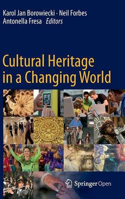 Cultural Heritage in a Changing World Cultural Heritage in a Changing World