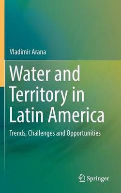 Water and Territory in Latin America Water and Territory in Latin America