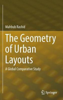The Geometry of Urban Layouts The Geometry of Urban Layouts