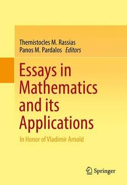 Essays in Mathematics and its Applications Essays in Mathematics and its Applications