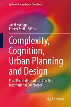 Complexity, Cognition, Urban Planning and Design Complexity, Cognition, Urban Planning and Design