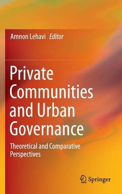 Private Communities and Urban Governance Private Communities and Urban Governance