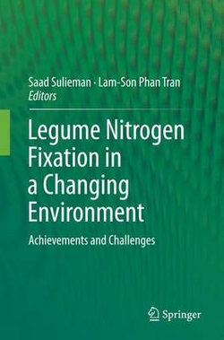Legume Nitrogen Fixation in a Changing Environment Legume Nitrogen Fixation in a Changing Environment