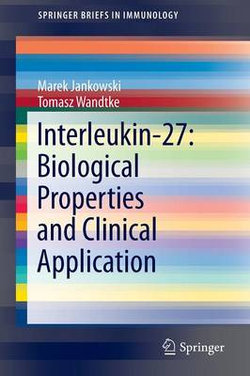 Interleukin-27: Biological Properties and Clinical Application Interleukin-27: Biological Properties and Clinical Application