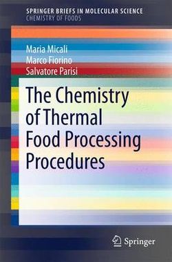 The Chemistry of Thermal Food Processing Procedures The Chemistry of Thermal Food Processing Procedures
