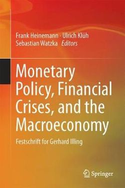 Monetary Policy, Financial Crises, and the Macroeconomy Monetary Policy, Financial Crises, and the Macroeconomy