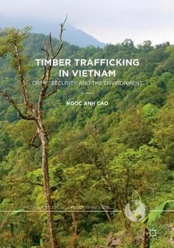 Timber Trafficking in Vietnam Timber Trafficking in Vietnam