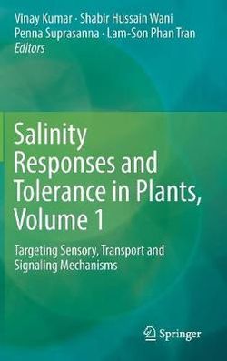 Salinity Responses and Tolerance in Plants, Volume 1 Salinity Responses and Tolerance in Plants, Volume 1
