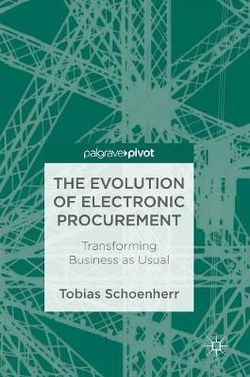 The Evolution of Electronic Procurement The Evolution of Electronic Procurement