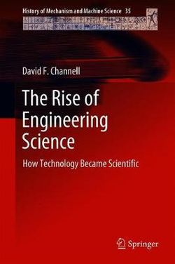 The Rise of Engineering Science The Rise of Engineering Science