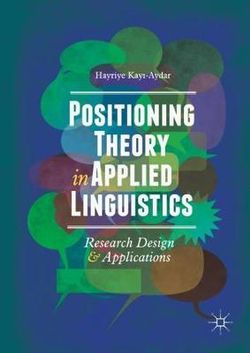 Positioning Theory in Applied Linguistics Positioning Theory in Applied Linguistics