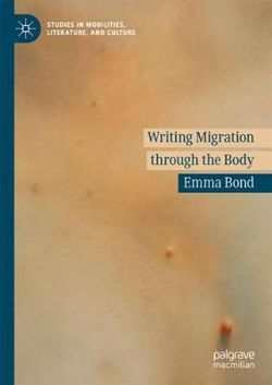 Writing Migration through the Body Writing Migration through the Body