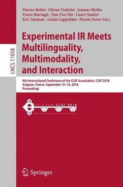 Experimental IR Meets Multilinguality, Multimodality, and Interaction Experimental IR Meets Multilinguality, Multimodality, and Interaction