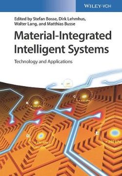 Material-Integrated Intelligent Systems Material-Integrated Intelligent Systems