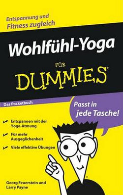 Wohlfuhl-Yoga fur Dummies Das Pocketbuch Wohlfuhl-Yoga fur Dummies Das Pocketbuch