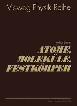 Atome, Molekule, Festkoerper Atome, Molekule, Festkoerper