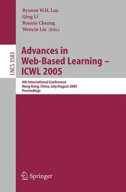 Advances in Web-Based Learning - ICWL 2005 Advances in Web-Based Learning - ICWL 2005