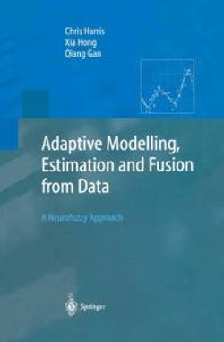 Adaptive Modelling, Estimation and Fusion from Data Adaptive Modelling, Estimation and Fusion from Data