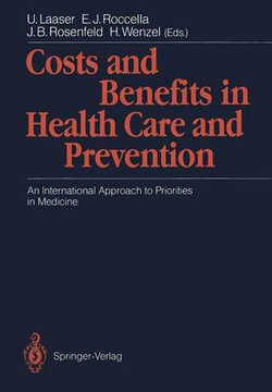 Costs and Benefits in Health Care and Prevention Costs and Benefits in Health Care and Prevention