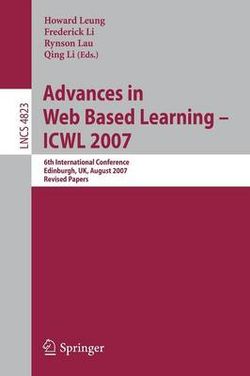 Advances in Web Based Learning - ICWL 2007 Advances in Web Based Learning - ICWL 2007