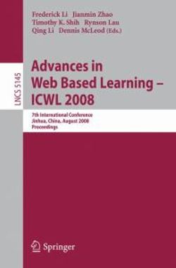 Advances in Web Based Learning - ICWL 2008 Advances in Web Based Learning - ICWL 2008