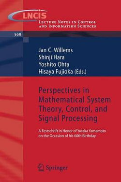 Perspectives in Mathematical System Theory, Control, and Signal Processing Perspectives in Mathematical System Theory, Control, and Signal Processing
