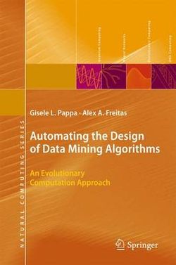 Automating the Design of Data Mining Algorithms Automating the Design of Data Mining Algorithms
