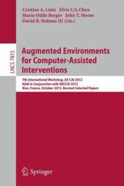 Augmented Environments for Computer-Assisted Interventions Augmented Environments for Computer-Assisted Interventions