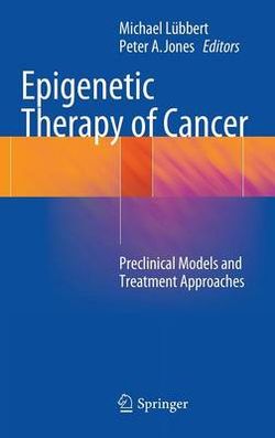 Epigenetic Therapy of Cancer Epigenetic Therapy of Cancer