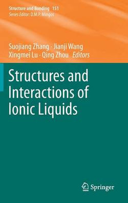 Structures and Interactions of Ionic Liquids Structures and Interactions of Ionic Liquids