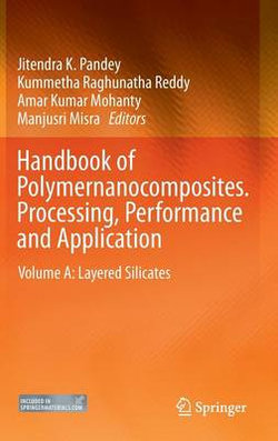 Handbook of Polymernanocomposites. Processing, Performance and Application Handbook of Polymernanocomposites. Processing, Performance and Application