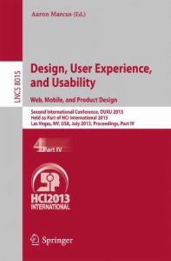 Design, User Experience, and Usability: Web, Mobile, and Product Design Design, User Experience, and Usability: Web, Mobile, and Product Design