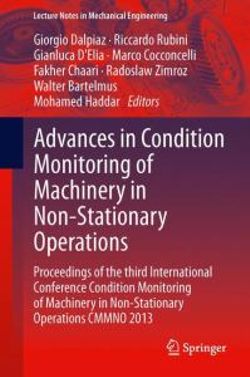 Advances in Condition Monitoring of Machinery in Non-Stationary Operations Advances in Condition Monitoring of Machinery in Non-Stationary Operations