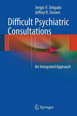 Difficult Psychiatric Consultations Difficult Psychiatric Consultations