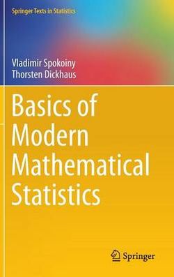 Basics of Modern Mathematical Statistics Basics of Modern Mathematical Statistics