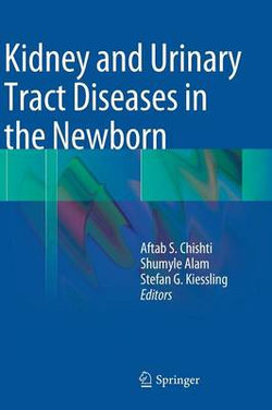 Kidney and Urinary Tract Diseases in the Newborn Kidney and Urinary Tract Diseases in the Newborn
